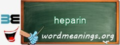 WordMeaning blackboard for heparin